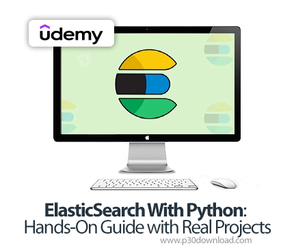 دانلود ElasticSearch With Python: Hands-On Guide with Real Projects - آموزش الاستیک‌سرچ 