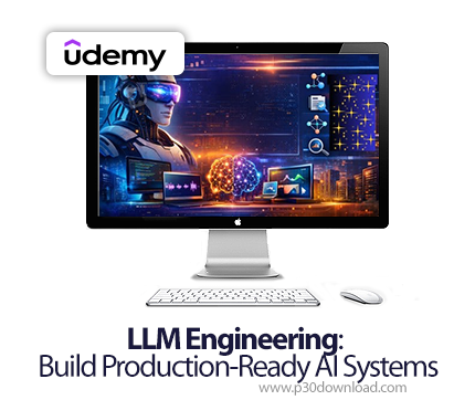 دانلود LLM Engineering: Build Production-Ready AI Systems - آموزش مهندسی ال‌ال‌ام