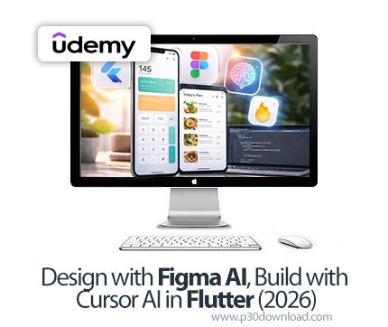 دانلود Design with Figma AI, Build with Cursor AI in Flutter (2026) - آموزش فیگما و فلاتر