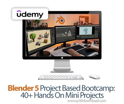 دانلود Blender 5 Project Based Bootcamp: 40+ Hands On Mini Projects - آموزش بلندر ۵