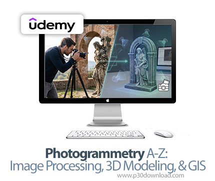 دانلود Photogrammetry A-Z: Image Processing, 3D Modeling, & GIS - آموزش فتوگرامتری