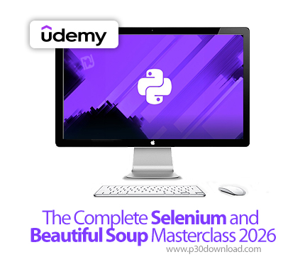 دانلود The Complete Selenium and Beautiful Soup Masterclass 2026 - آموزش سلنیوم و بیوتیفول سوپ