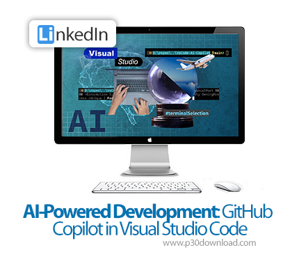 دانلود AI-Powered Development: GitHub Copilot in Visual Studio Code - آموزش گیت‌هاب کوپایلوت