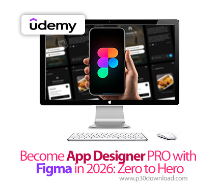 دانلود Become App Designer PRO with Figma in 2026: Zero to Hero - آموزش فیگما