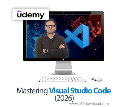 دانلود Mastering Visual Studio Code (2026) - آموزش ویژوال استودیو کد