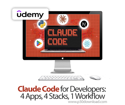 دانلود Claude Code for Developers: 4 Apps, 4 Stacks, 1 Workflow - آموزش کلود کد 