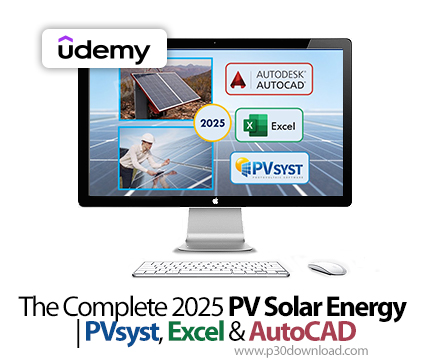 دانلود The Complete 2025 PV Solar Energy | PVsyst, Excel & AutoCAD - آموزش پی‌وی‌سیست