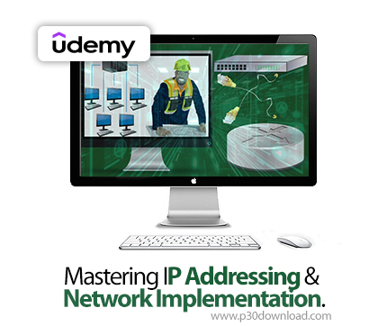 دانلود Mastering IP Addressing & Network Implementation - آموزش شبکه‌های کامپیوتری