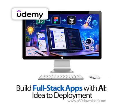 دانلود Build Full-Stack Apps with AI: Idea to Deployment - آموزش برنامه‌نویسی فول‌استک