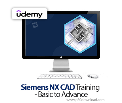 دانلود Siemens NX CAD Training - Basic to Advance - آموزش زیمنس ان‌ایکس کد