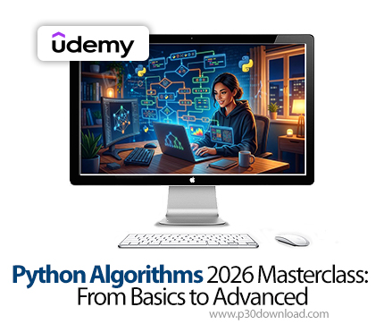 دانلود Python Algorithms 2026 Masterclass: From Basics to Advanced - آموزش الگوریتم‌ها با پایتون