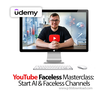 دانلود YouTube Faceless Masterclass: Start AI & Faceless Channels - آموزش تولید محتوای یوتیوب