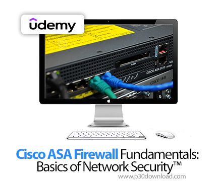 دانلود Cisco ASA Firewall Fundamentals: Basics of Network Security™ - آموزش فایروال سیسکو اِی‌اس‌ای
