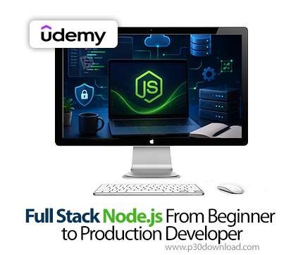 دانلود Full Stack Node.js From Beginner to Production Developer - آموزش فول استک نود جی‌اس
