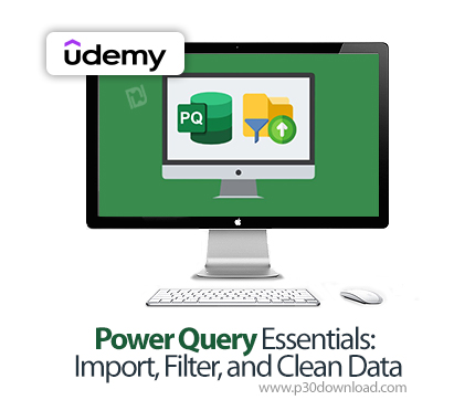 دانلود Power Query Essentials: Import, Filter, and Clean Data - آموزش پاور کوئری
