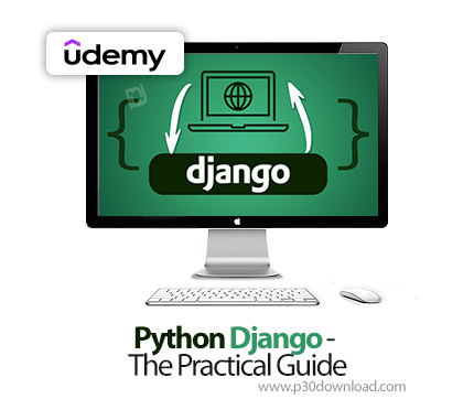 دانلود Python Django - The Practical Guide - آموزش پایتون و جنگو