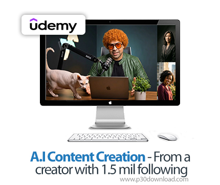 دانلود A.I Content Creation - From a creator with 1.5 mil following - آموزش  تولید محتوای هوش مصنوعی