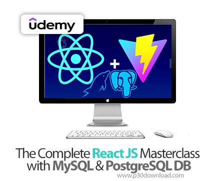 دانلود The Complete React JS Masterclass with MySQL & PostgreSQL DB - آموزش ریکت جی‌اس 