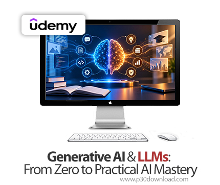 دانلود Generative AI & LLMs: From Zero to Practical AI Mastery - آموزش  هوش مصنوعی مولد
