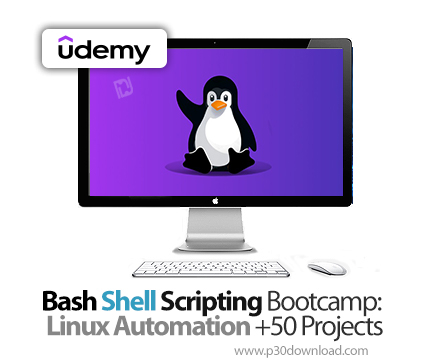 دانلود Bash Shell Scripting Bootcamp: Linux Automation +50 Projects - آموزش اسکریپت‌نویسی بش شل
