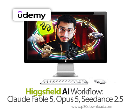 دانلود Higgsfield AI Workflow: Claude Fable 5, Opus 5, Seedance 2.5 - آموزش هیگزفیلد