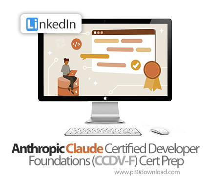 دانلود Anthropic Claude Certified Developer Foundations (CCDV-F) Cert Prep - آموزش انتروپیک کلود