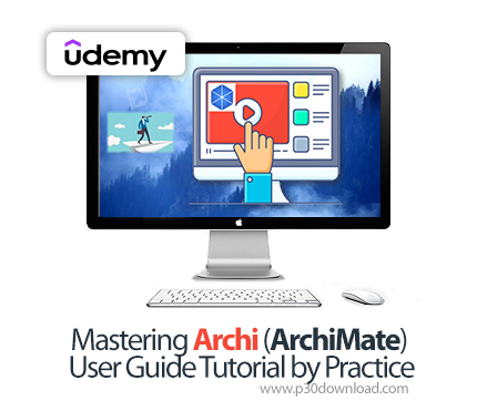 دانلود Mastering Archi (ArchiMate) User Guide Tutorial by Practice - آموزش آرچی‌میت
