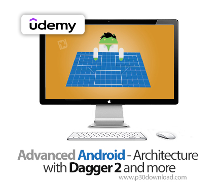 دانلود Advanced Android - Architecture with Dagger 2 and more - آموزش دگر ۲