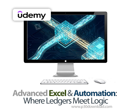 دانلود Advanced Excel & Automation: Where Ledgers Meet Logic - آموزش  اکسل پیشرفته
