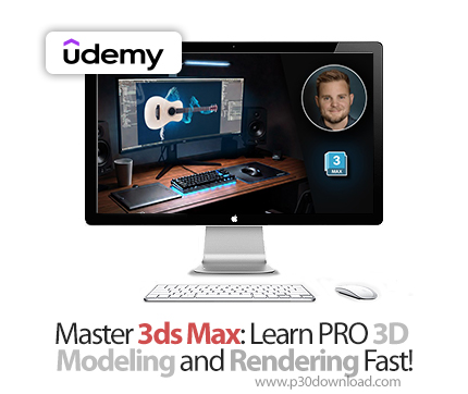 دانلود Master 3ds Max: Learn PRO 3D Modeling and Rendering Fast! - آموزش تری‌دی‌اس مکس
