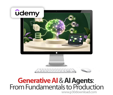 دانلود Generative AI & AI Agents: From Fundamentals to Production - آموزش هوش مصنوعی مولد