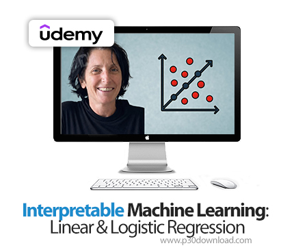 دانلود Interpretable Machine Learning: Linear & Logistic Regression - آموزش یادگیری ماشین تفسیرپذیر