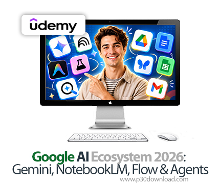 دانلود Google AI Ecosystem 2026: Gemini, NotebookLM, Flow & Agents - آموزش هوش مصنوعی گوگل