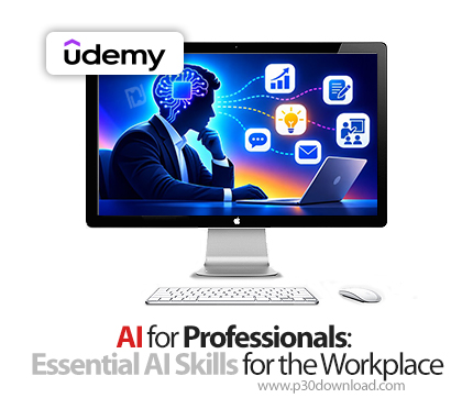 دانلود AI for Professionals: Essential AI Skills for the Workplace - آموزش هوش مصنوعی