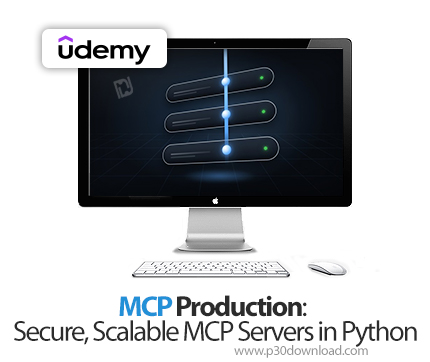دانلود MCP Production: Secure, Scalable MCP Servers in Python - آموزش ام‌سی‌پی