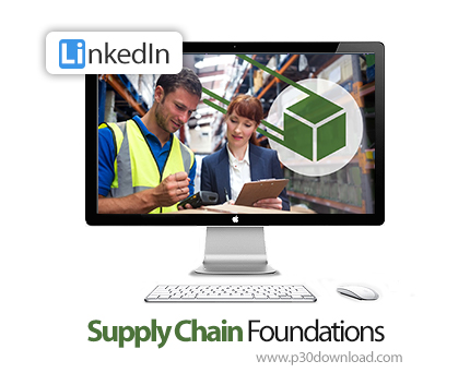 دانلود Supply Chain Foundations - آموزش مبانی زنجیره تأمین