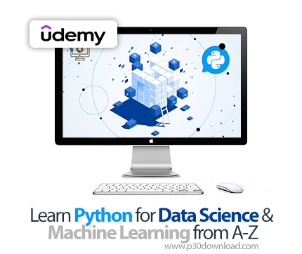 دانلود Learn Python for Data Science & Machine Learning from A-Z - آموزش علم داده و یادگیری ماشین