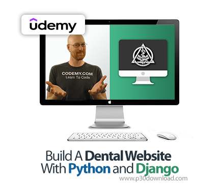 دانلود Build A Dental Website With Python and Django - آموزش پایتون و جنگو
