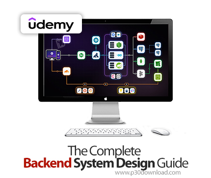 دانلود The Complete Backend System Design Guide - آموزش بک‌اند