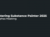 New! Mastering Substance Painter 2025: Beginner to Pro Screenshot 1