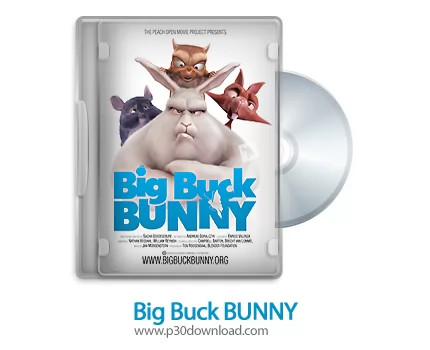 دانلود Big Buck Bunny - انیمیشن خرگوش چاق