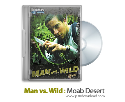 دانلود Man vs. Wild : Moab Desert - مستند انسان در برابر طبیعت، فصل اول، قسمت دوم : بیابان مواب