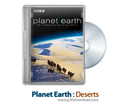 دانلود Planet Earth S01E05: Deserts - مستند سیاره زمین: بیابان ها