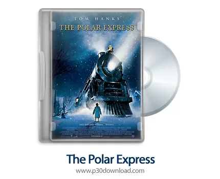 دانلود The Polar Express - انیمیشن قطار سریع ‌السیر قطبی (دوبله فارسی)