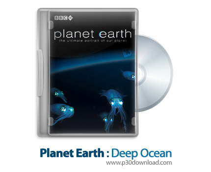 دانلود Planet Earth S01E11: Ocean Deep - مستند سیاره زمین: اعماق اقیانوس ها