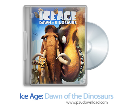 دانلود 2009 Ice Age: Dawn of the Dinosaurs - انیمیشن عصر یخبندان: ظهور دایناسور ها (دوبله فارسی)