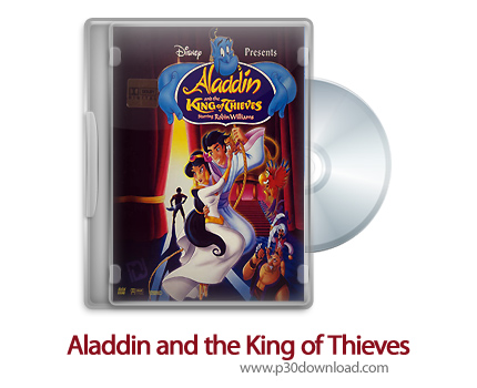 دانلود Aladdin and the King of Thieves - انیمیشن علاء الدین و شاه دزدان