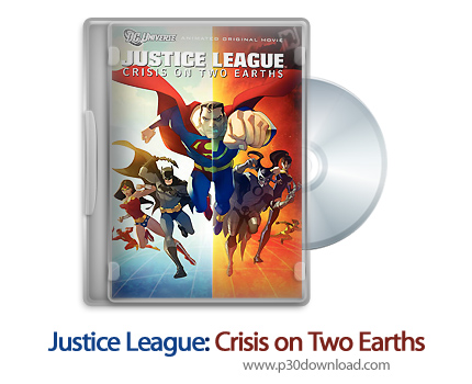 دانلود Justice League: Crisis on Two Earths 2010 - انیمیشن لیگ عدالت: بحران در دو زمین