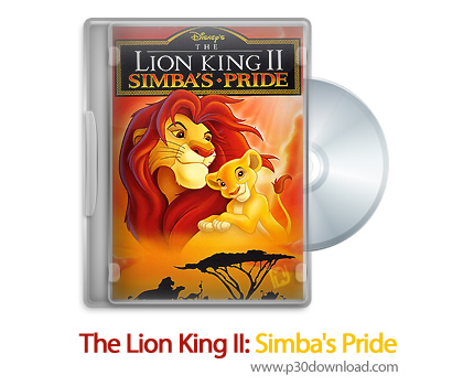 دانلود The Lion King II: Simba's Pride 1998 - انیمیشن شیر شاه 2: سیمبای سرافراز