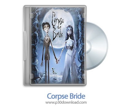 دانلود Corpse Bride - انیمیشن عروس مرده (دوبله فارسی)